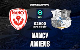 Nhận định Nancy vs Amiens 2h00 ngày 25/9 (Hạng 2 Pháp 2021/22)