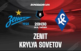 Nhận định Zenit vs Krylya Sovetov 20h30 ngày 25/9 (VĐQG Nga 2021/22)