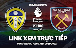 Link xem trực tiếp Leeds vs West Ham vòng 6 Ngoại Hạng Anh 2021