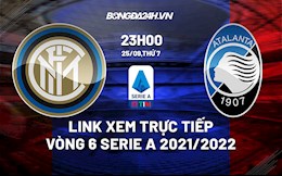 Link xem trực tiếp Inter Milan vs Atalanta vòng 6 Serie A 2021/22 ở đâu ?