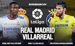 Nhận định Real Madrid vs Villarreal (2h00 ngày 26/9): Tiếp đà thăng hoa