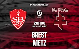 Nhận định bóng đá Brest vs Metz 20h00 ngày 26/9 (Ligue 1 2021/22)