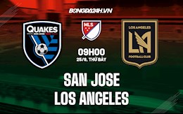 Nhận định San Jose vs Los Angeles 9h00 ngày 26/9 (Nhà nghề Mỹ 2021)