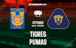 Nhận định Tigres vs Pumas 7h00 ngày 26/9 (VĐQG Mexico 2021/22)