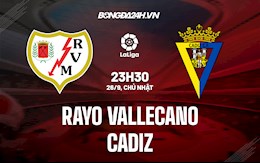 Nhận định bóng đá Vallecano vs Cadiz 23h30 ngày 26/9 (La Liga 2021/22)