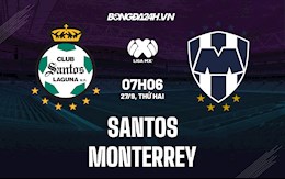 Nhận định Santos vs Monterrey 7h06 ngày 27/9 (Giải VĐQG Mexico)