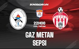 Nhận định Gaz Metan vs Sepsi 22h00 ngày 27/9 (VĐQG Romania 2021/22)