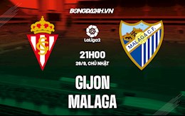 Nhận định bóng đá Gijon vs Malaga 21h00 ngày 26/9 (Hạng 2 TBN 2021/22)