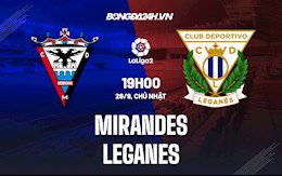 Nhận định bóng đá Mirandes vs Leganes 19h00 ngày 26/9 (Hạng 2 TBN 2021/22)