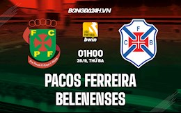 Nhận định Pacos Ferreira vs Belenenses 1h00 ngày 28/9 (VĐQG Bồ Đào Nha 2021/22)