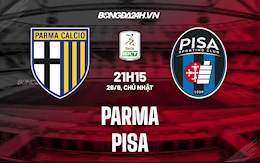 Nhận định Parma vs Pisa 21h15 ngày 26/9 (Hạng 2 Italia 2021/22)