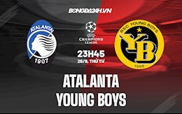 Nhận định Atalanta vs Young Boys 23h45 ngày 29/9 (Cúp C1 châu Âu 2021/22)
