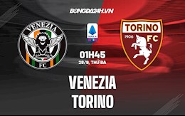 Nhận định, dự đoán Venezia vs Torino 1h45 ngày 28/9 (Serie A 2021/22)