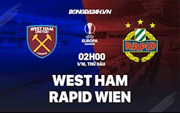 Nhận định West Ham vs Rapid Vienna 2h00 ngày 1/10 (Cúp C2 châu Âu 2021/22)