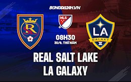 Nhận định, dự đoán Real Salt Lake vs LA Galaxy 8h30 ngày 30/9 (Nhà nghề Mỹ 2021)