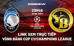 Link xem trực tiếp Atalanta vs Young Boys Cúp C1 châu Âu 2021/22 ở đâu ?