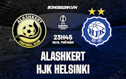 Nhận định Alashkert vs HJK Helsinki 23h45 ngày 30/9 (Cúp C3 châu Âu 2021/22)