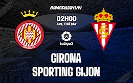 Nhận định, dự đoán Girona vs Gijon 2h00 ngày 4/9 (Hạng 2 TBN 2021/22)