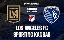 Nhận định Los Angeles FC vs Sporting Kansas City 9h00 ngày 4/9 (Nhà nghề Mỹ 2021)