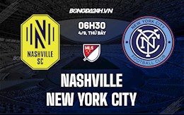 Nhận định Nashville vs New York City 6h30 ngày 4/9 (Nhà nghề Mỹ 2021)
