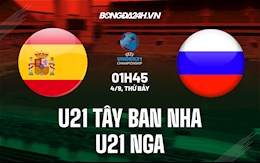 Nhận định U21 Tây Ban Nha vs U21 Nga 1h45 ngày 4/9 (Vòng loại U21 châu Âu 2023)