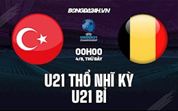 Nhận định U21 Thổ Nhĩ Kỳ vs U21 Bỉ 0h00 ngày 4/9 (Vòng loại U21 châu Âu 2023)