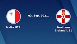 Nhận định, dự đoán U21 Malta vs U21 Bắc Ireland 21h30 ngày 3/9 (Vòng loại U21 châu Âu 2023)