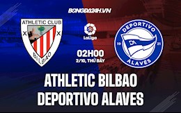 Nhận định bóng đá Bilbao vs Alaves 2h00 ngày 2/10 (La Liga 2021/22)