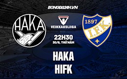 Nhận định Haka vs HIFK 22h30 ngày 30/9 (VĐQG Phần Lan 2021/22)