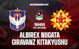 Nhận định Albirex Niigata vs Giravanz Kitakyushu 16h00 ngày 4/9 (Hạng 2 Nhật Bản 2021)