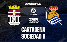 Nhận định Cartagena vs Sociedad B 23h15 ngày 4/9 (Hạng 2 TBN 2021/22)