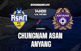 Nhận định Chungnam Asan vs Anyang 14h00 ngày 4/9 (Hạng 2 Hàn Quốc 2021)