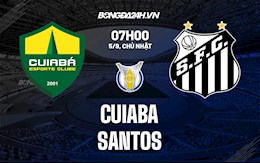 Nhận định bóng đá Cuiaba vs Santos 7h00 ngày 5/9 (VĐQG Brazil 2021/22)