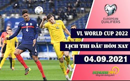 Lịch thi đấu Vòng loại World Cup 2022 châu Âu đêm nay 4/9