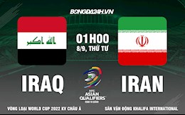 Nhận định, dự đoán Iraq vs Iran 1h00 ngày 8/9 (Vòng loại World Cup 2022)