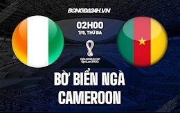 Nhận định bóng đá Bờ Biển Ngà vs Cameroon 2h ngày 7/9 (Vòng loại World Cup 2022)