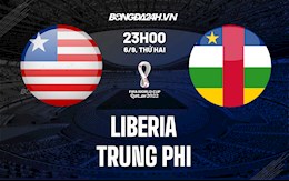 Nhận định Liberia vs Trung Phi 23h00 ngày 6/9 (Vòng loại World Cup 2022)