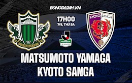 Nhận định Matsumoto Yamaga vs Kyoto Sanga 17h00 ngày 7/9 (Hạng 2 Nhật Bản 2021/22)