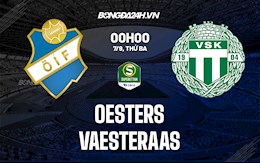 Nhận định bóng đá Oesters vs Vaesteraas 0h ngày 7/9 (Hạng 2 Thụy Điển 2021)