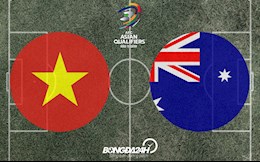 Đội hình chính thức Việt Nam vs Australia 19h00 ngày 7/9/2021