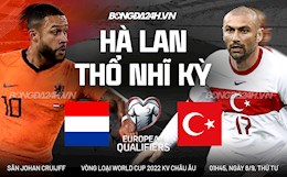 Link xem trực tiếp Hà Lan vs Thổ Nhĩ Kỳ vòng loại World Cup 2022 ở đâu ?