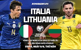 Link xem trực tiếp Italia vs Lithuania vòng loại World Cup 2022 ở đâu ?