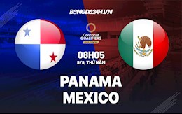 Nhận định Panama vs Mexico 7h05 ngày 9/9 (Vòng loại World Cup 2022)