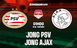 Nhận định Jong PSV vs Jong Ajax 1h00 ngày 11/9 (Hạng 2 Hà Lan 2021/22)