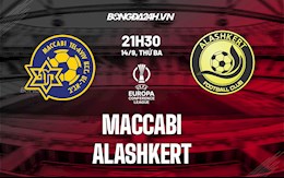 Nhận định bóng đá Maccabi Tel Aviv vs Alashkert 21h30 ngày 14/9 (Cúp C3 châu Âu 2021/22)