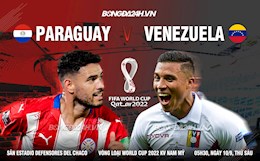 Nhận định Paraguay vs Venezuela 5h30 ngày 10/9 (Vòng loại World Cup 2022)