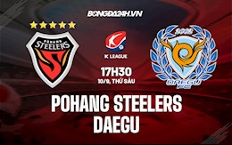 Nhận định bóng đá Pohang Steelers vs Daegu 17h30 ngày 10/9 (VĐQG Hàn Quốc 2021)