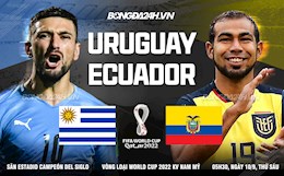 Nhận định, dự đoán Uruguay vs Ecuador 5h30 ngày 10/9 (Vòng loại World Cup 2022)