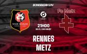 Nhận định bóng đá Rennes vs Metz 21h00 ngày 20/3 (VĐQG Pháp 2021/22)