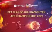 FPT Play tiếp tục đồng hành với bóng đá Việt Nam trong năm 2022